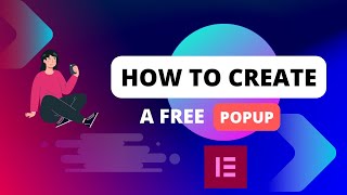 How To Create A Popup Using Elementor For FREE  Popup Button Trigger