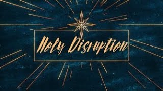 Eyewitness Testimony - Holy Disruption Week #1