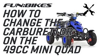 Technical Help: How to change the Carburettor on a 49cc Mini Quad Bike