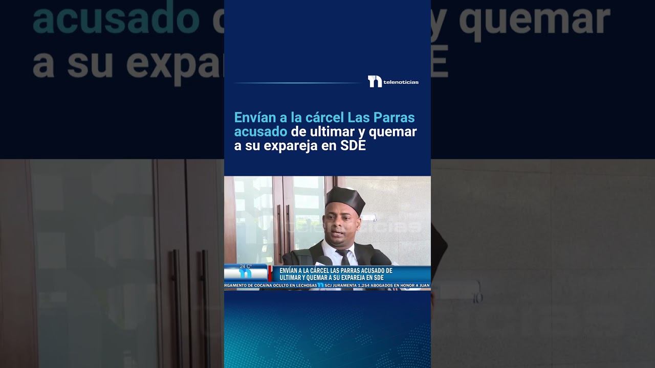 Envían a la cárcel Las Parras acusado de ultimar y quemar a su expareja en SDE