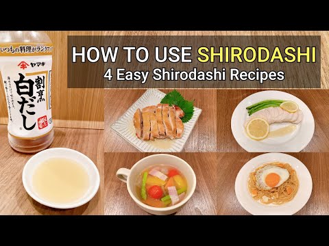 What Is Shirodashi and How Is It Used? - 4 Easy Shirodashi Recipes for Beginners