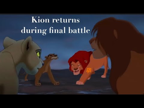 What If Kion returns during The Lion King II final battle?(Lion King AU)