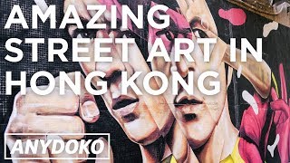 Amazing Street Art in Hong Kong!
