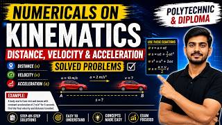 Numericals on Kinematics | Distance, Velocity & Acceleration Solved Problems | Polytechnic & Diploma