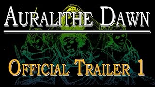 Auralithe Dawn: Official Trailer 1 (Vocal)