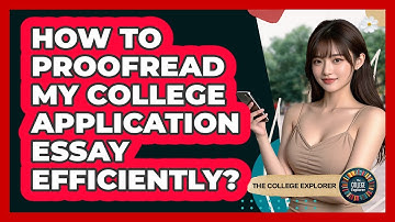 How To Proofread My College Application Essay Efficiently?