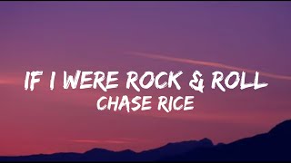 Chase Rice - If I Were Rock &amp; Roll (lyrics)