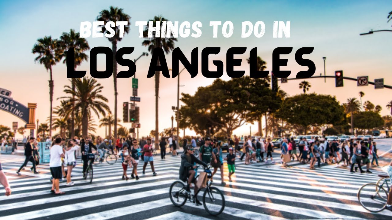 los-angeles-tour-in-4k-top-10-best-places-to-visit-in-los-angeles