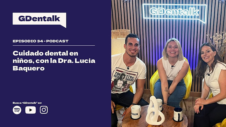 How to Care for Children's Teeth | Pediatric Dentistry with Pediatric Dentist Lucía Baquero