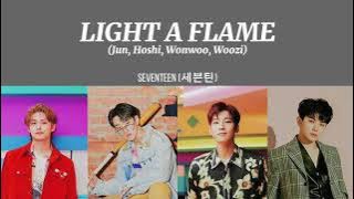 SEVENTEEN - LIGHT A FLAME [96 Line] (easy lyrics | lirik terjemahan)