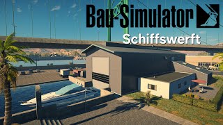 Bau Simulator #87| Wir bauen die Schiffswerft 👷🏼♂️🚧
