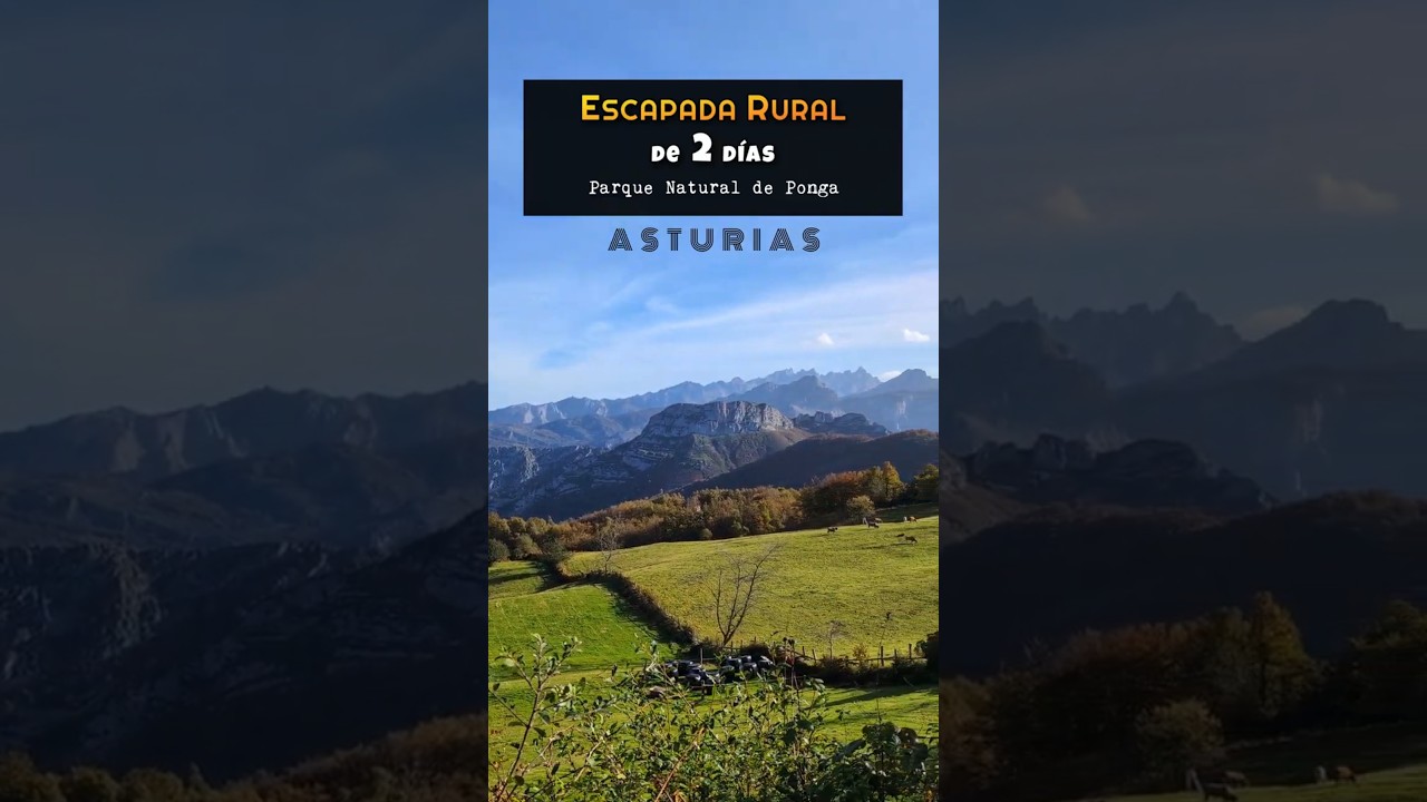 🚗ESCAPADA RURAL DE 2 DÍAS a PONGA (📍Asturias)  #asturiasparaisonatural  #descubriendoasturias