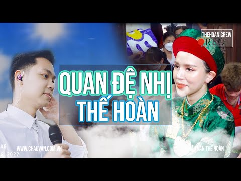 Video Thế Hoàn Hát Văn | Quan Đệ Nhị - Chầu Văn Thế Hoàn - youtube