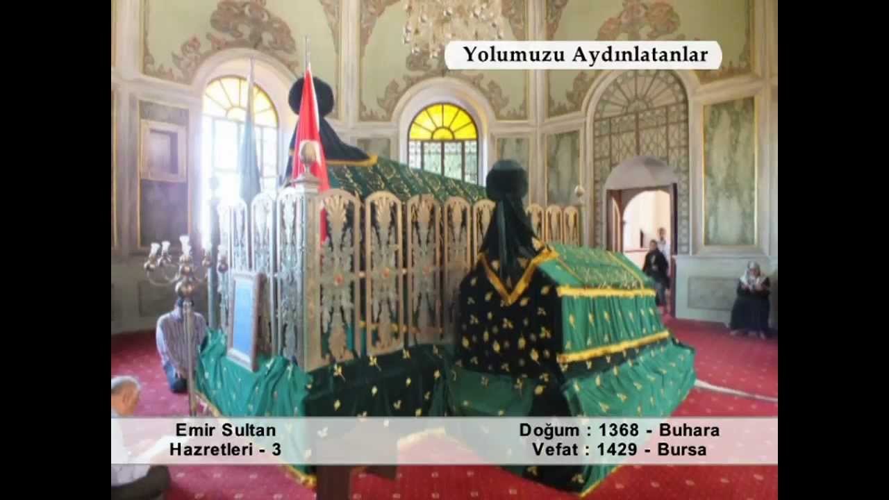 EMİR SULTAN HAZRETLERİ 3 - YOLUMUZU AYDINLATANLAR