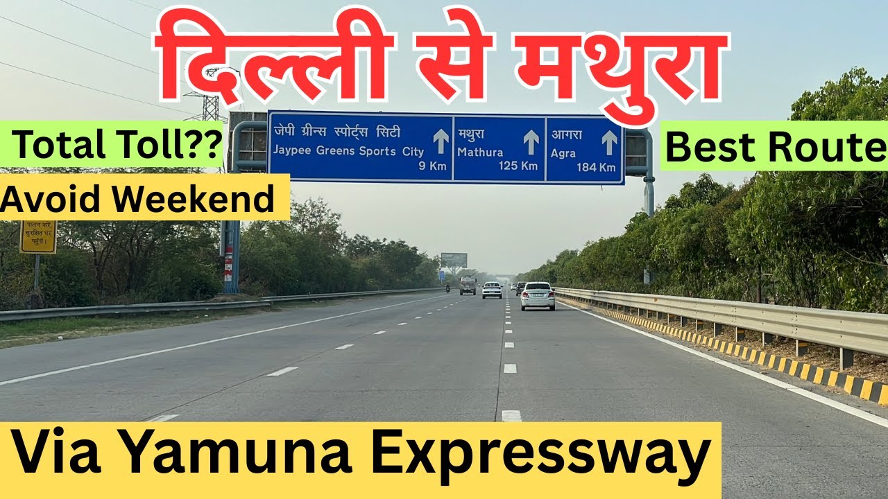 Delhi To Mathura By Road EP-1 | Weekend में मत जायें | दिल्ली से मथुरा यमुना एक्सप्रेसवे से