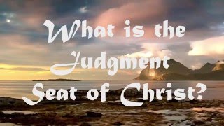 What is the Judgment Seat of Christ