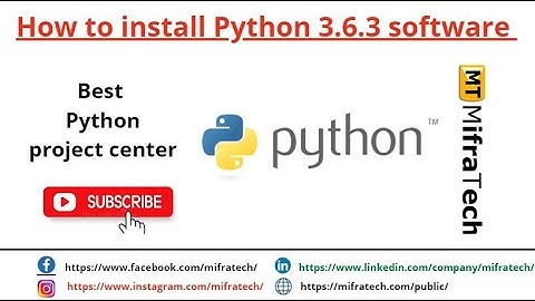 How to install Python 3.6.3 software - Mifratech#iotprojects#bestelprojects#recentMLprojects
