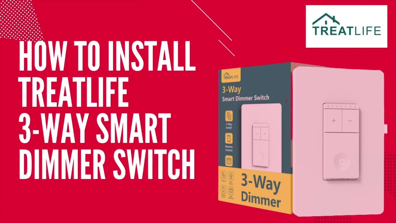 How To Install A Treatlife'S 3-Way Smart Dimmer Switch