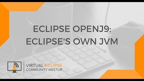 vECM | Eclipse OpenJ9: Eclipse