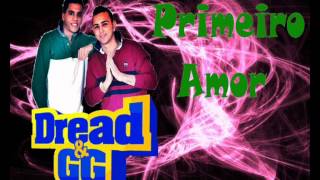 Dread e GG - primeiro amor