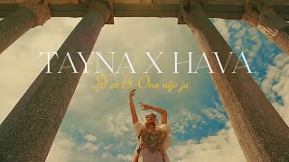 TAYNA X HAVA - si ai & ona nije ja (edit Musikvideo)