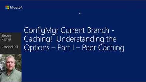 Peer Caching - Part 1 Caching! Understanding the options