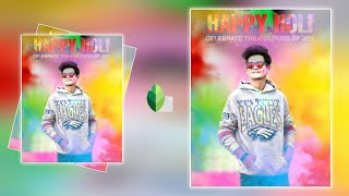 Happy Holi | Holi Photo Editing | Snapseed Photo Editing screenshot 4