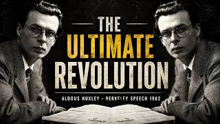 Beyond Thought Philosophy - Aldous Huxley’s Chilling Warning: The Ultimate Revolution