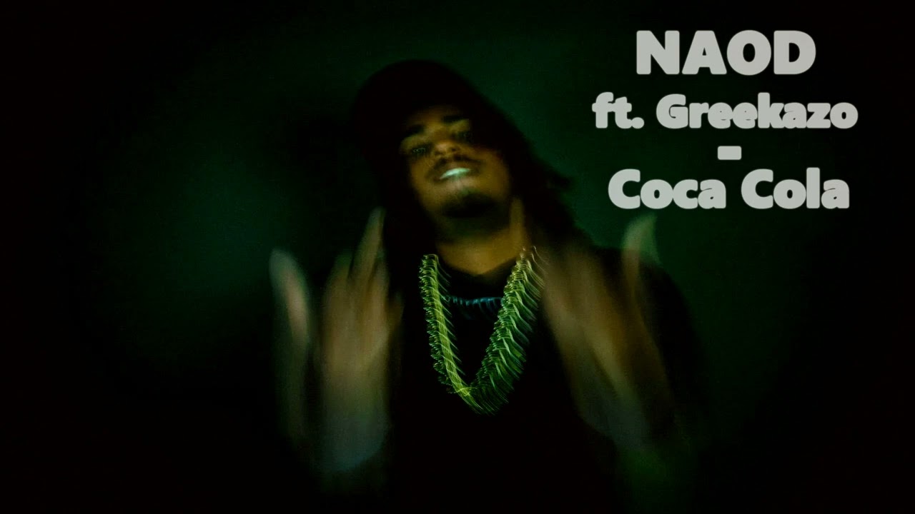 Naod ft. Greekazo  - Coca Cola
