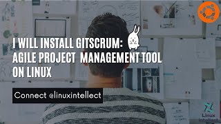 I will do Install GitScrum: Agile Project Management Tool on Linux