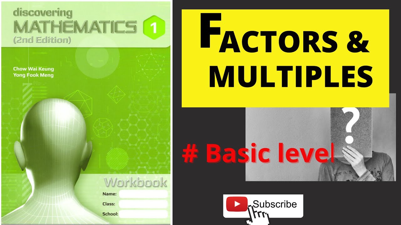 Singapore math| Secondary 1| Chapter 1: Factors and multiples - YouTube