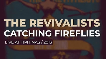 The Revivalists - Catching Fireflies (Live At Tipitinas 2013) (Official Audio)