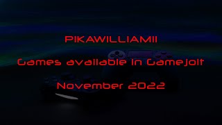 pikawilliam11 games available on Gamejolt trailer - November 2022