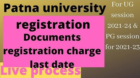 🔥🔥🔥Patna University registration live  process for undergraduate and postgraduate program 2021- 22🔥🔥
