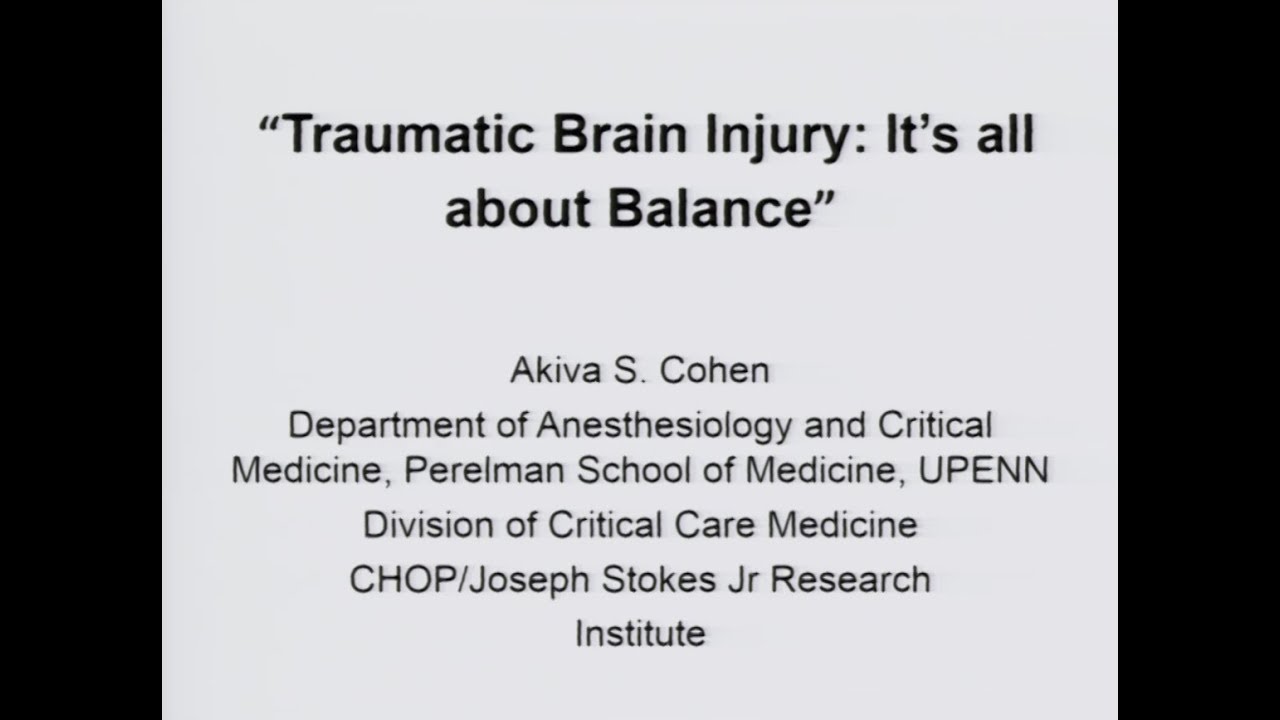 Akiva Cohen - Traumatic Brain Injury: It’s all about Balance