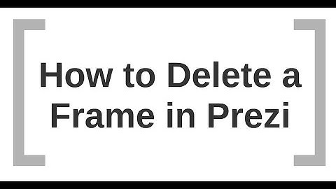 How to Delete a Frame in Prezi