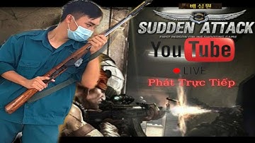 Sudden Attack Korea Biệt Đội Thần Tốc Hàn Quốc Phát Trực Tiếp Play Game Hỗ Trợ Đăng Ký Tài Khoản Dùm