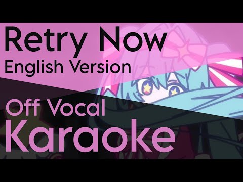 「KARAOKE」Retry now (English Cover) ft. Hatsune Miku - NAKISO - Sera Kesera - Off Vocal