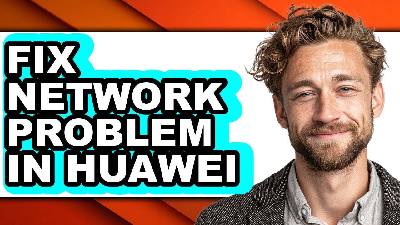 How to Fix Network Problem in Huawei - Step by Step