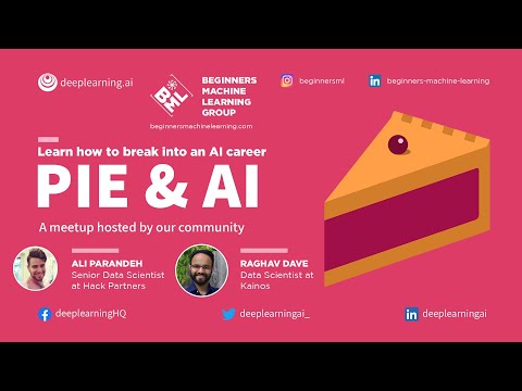 Pie & AI Live - How to Break into AI