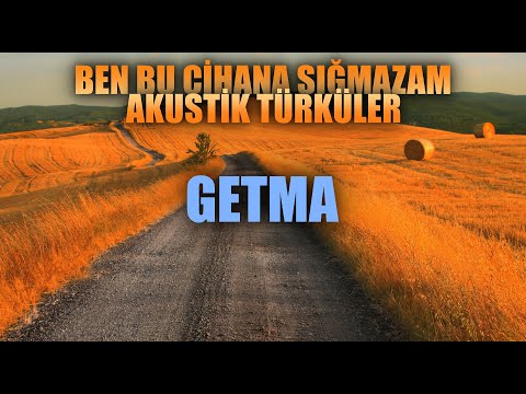 GETMA 🎵 Ben Bu Cihana Sığmazam Akustik Türküler - Enes Yolcu #benbucihanasığmazam