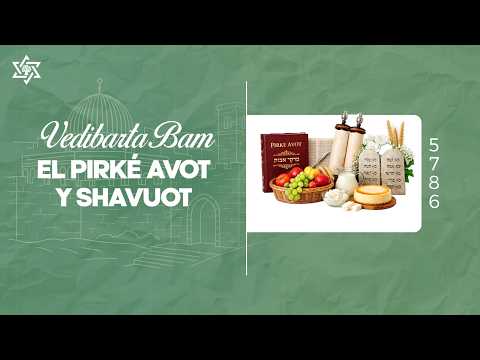 Vedibarta Bam - El Pirké Avot y Shavuot