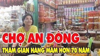 Đi chợ An Đông Quận 5 thăm gian hàng mắm hơn 70 năm tuổi chợ Tết Sài Gòn