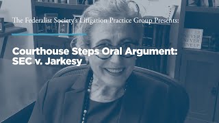Courthouse Steps Oral Argument: SEC v. Jarkesy