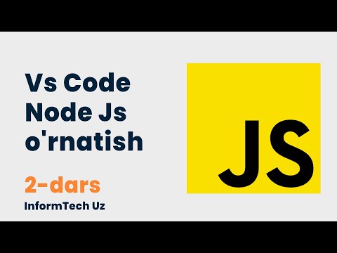 2. Vs Code va Node Js ni o'rnatish