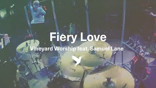 FIERY LOVE [Official Live Video] | Vineyard Worship feat. Samuel Lane