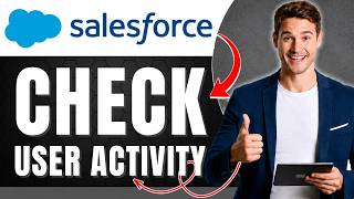 How to Check Activity in Salesforce & Review User Actions Easily 2026