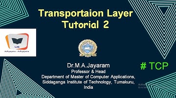 Transportation Layer Tutorial 2 || Dr.M.A.Jayaram