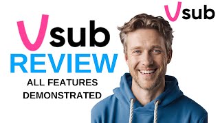 Vsub Ai Review ALL Features included