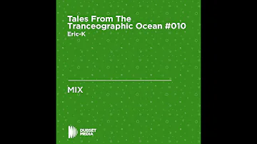 ♫ TFTO #010 Tales From The Tranceographic Ocean  - Eric-K on RNC FM